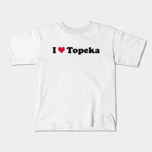 I Love Topeka Kids T-Shirt